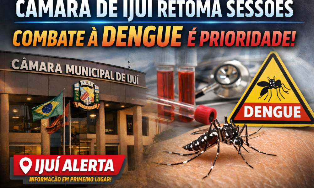 Câmara Municipal de Ijuí com destaque para combate à dengue durante retomada das sessões legislativas